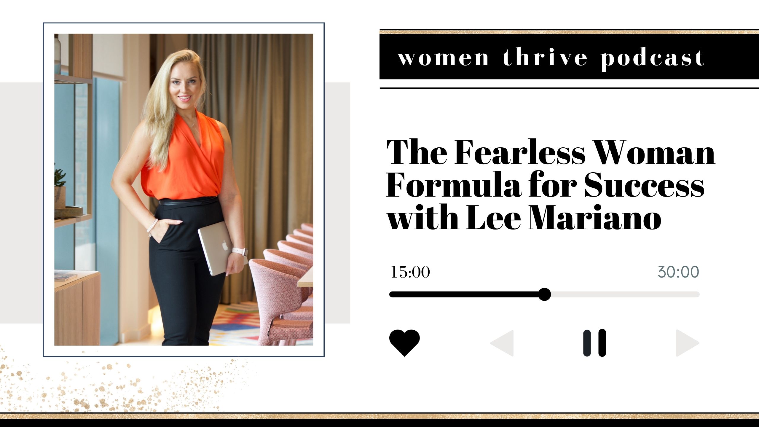 The Fearless Woman Formula for Success with Lee Mariano