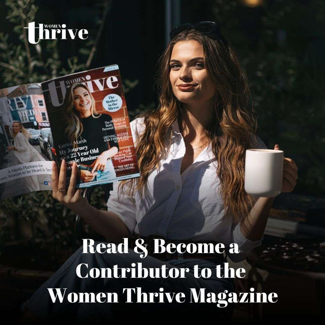 Read & Become a<br />
Contributor to the<br />
Women Thrive Magazine