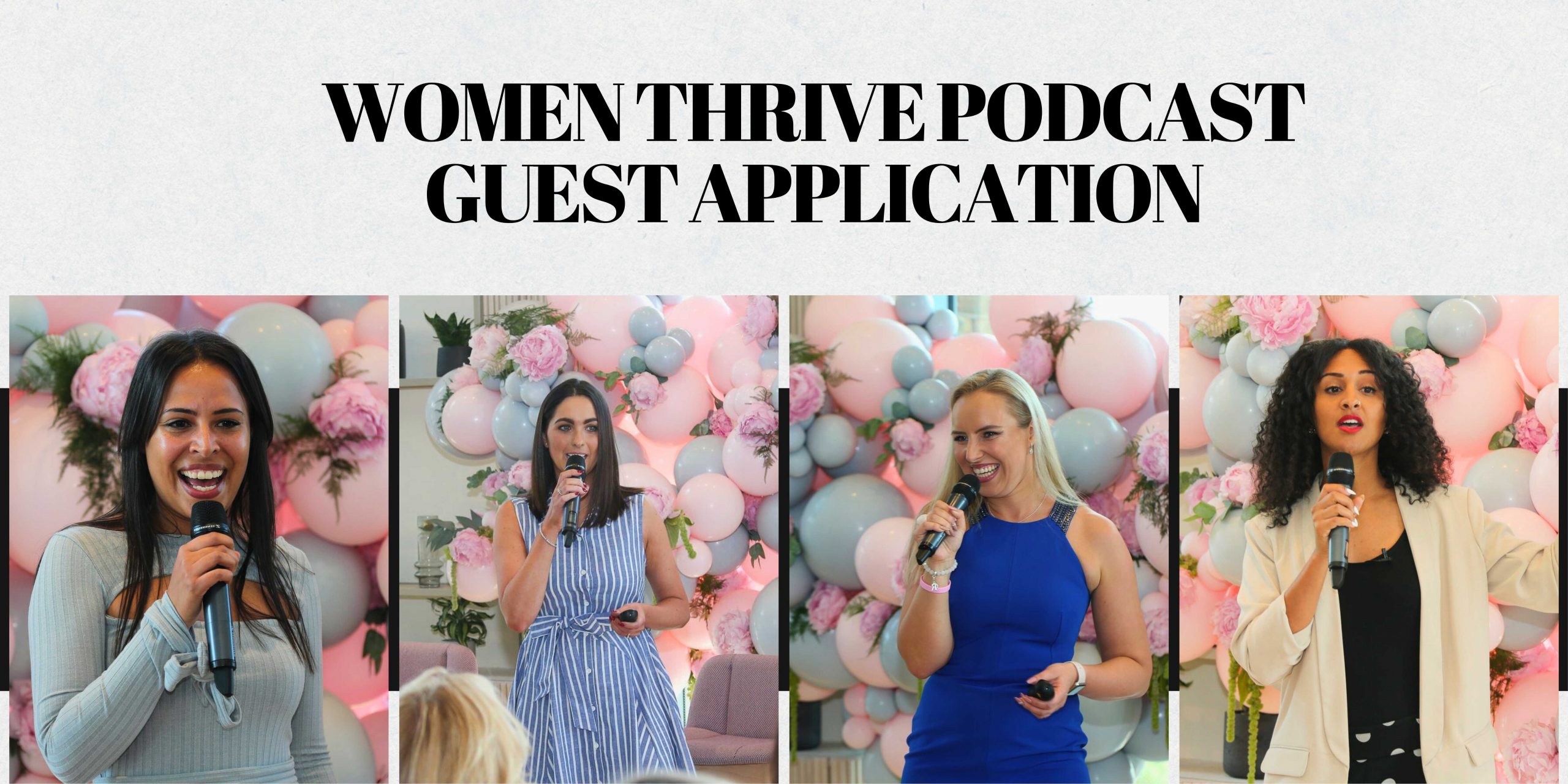 WOMEN THRIVE PODCAST GUEST APPLICATION