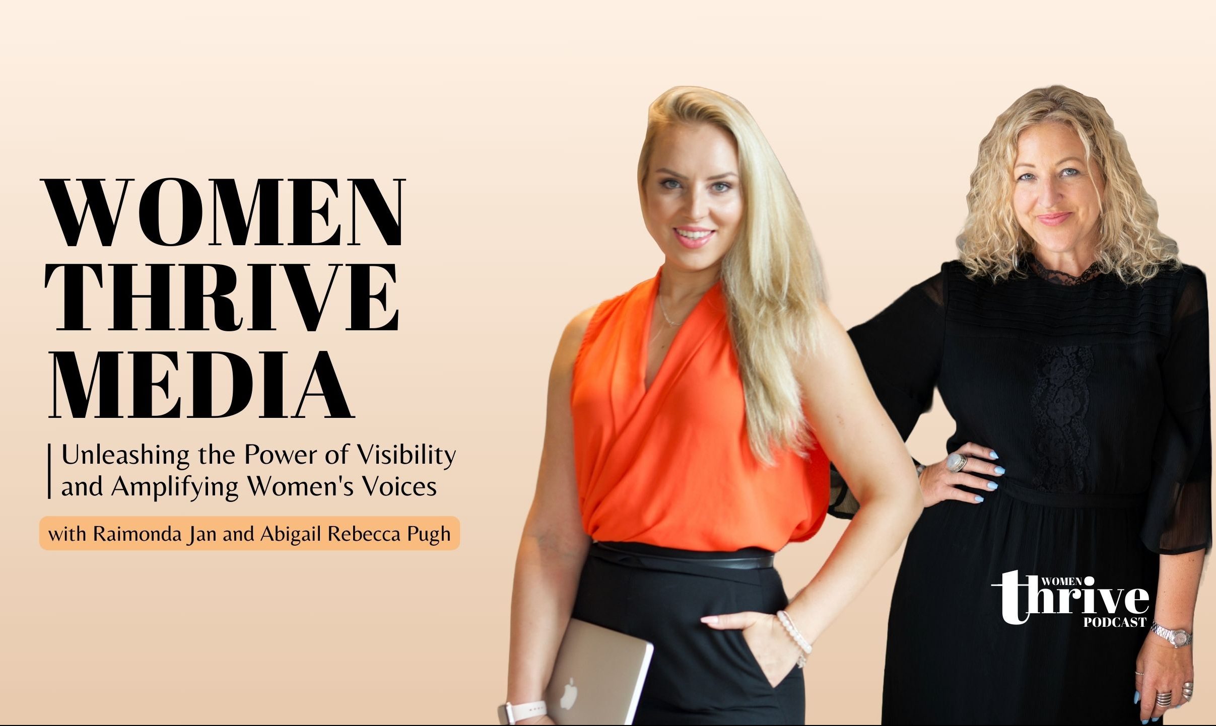 Women Thrive Media: Unleashing the Power of Visibility and Amplifying Women's Voices