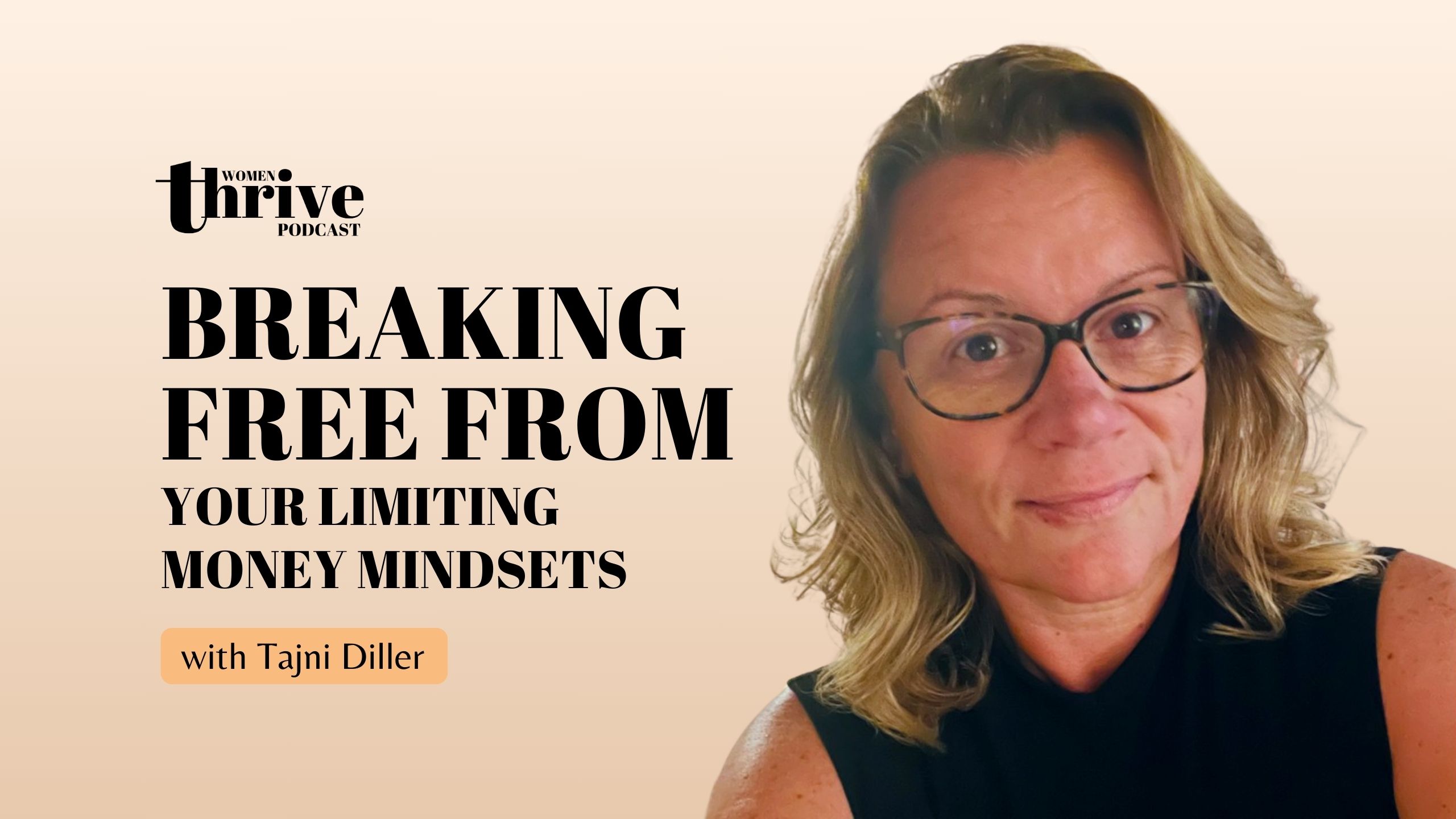 Breaking Free from Your Limiting Money Mindsets with Tajni Diller