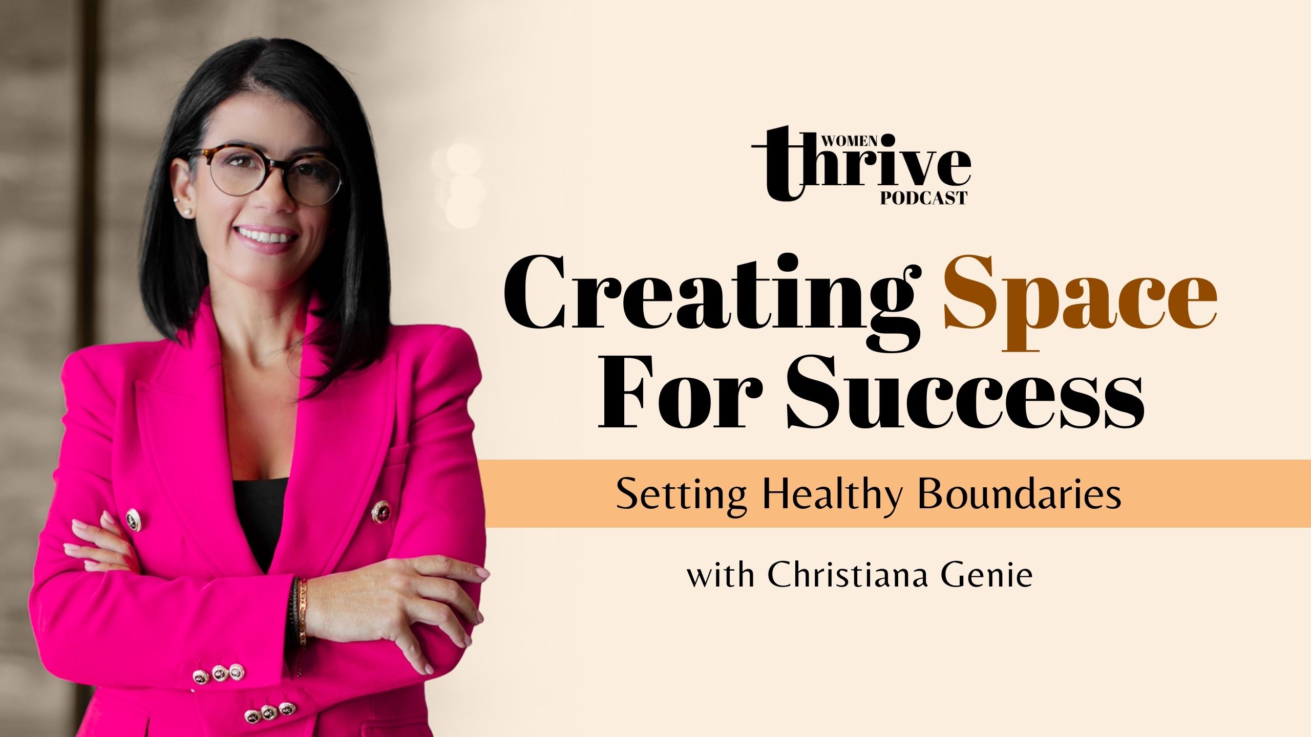 Creating Space for Success: Setting Healthy Boundaries with Christiana Genie