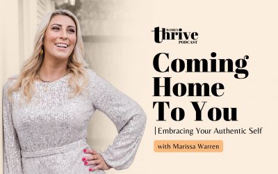Coming Home to You: Embracing Your Authentic Self with Marissa Warren