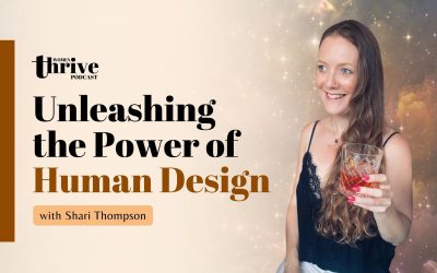 Unleashing the Power of Human Design with Shari Thompson