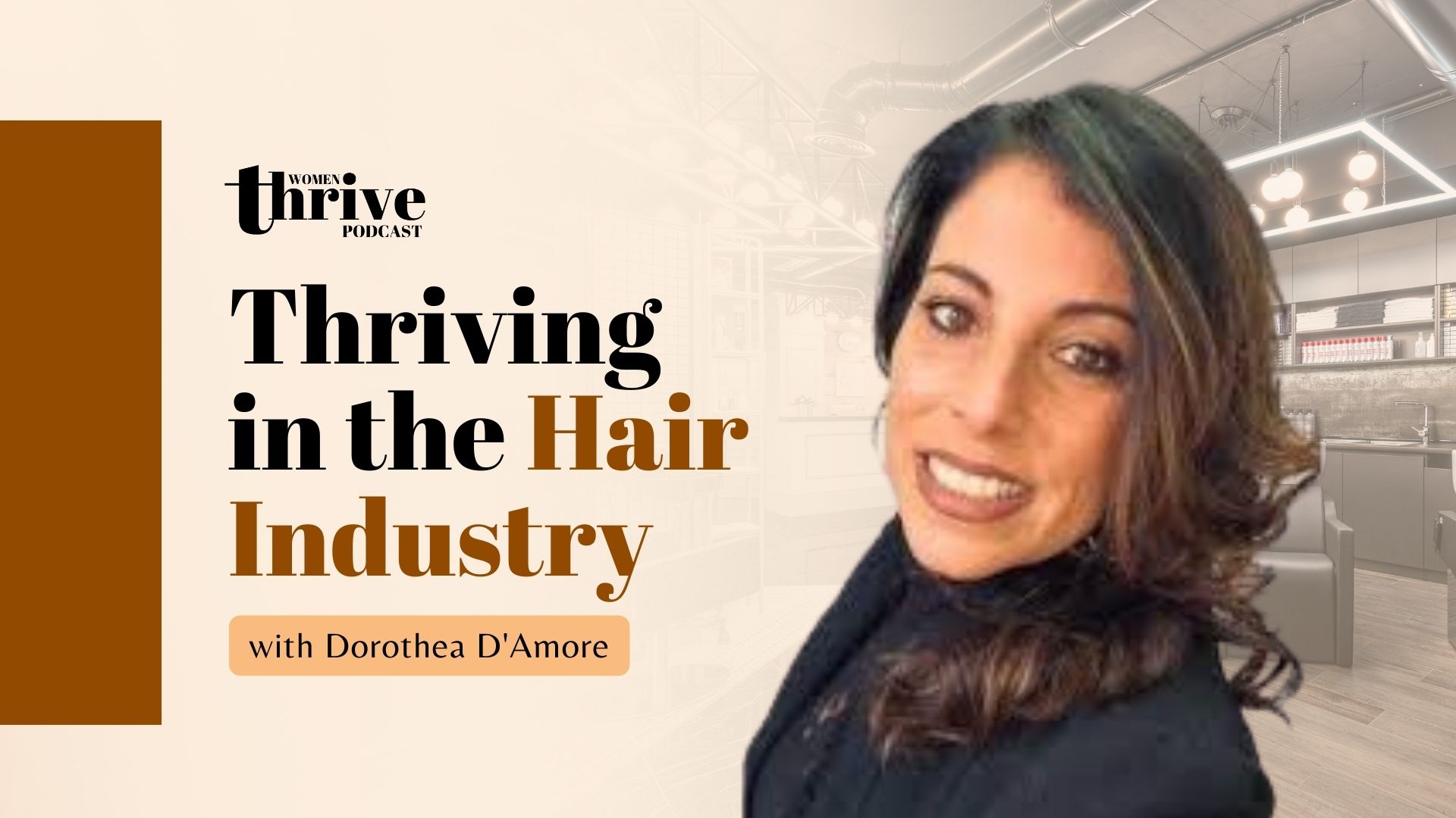 Thriving in the Hair Industry with Dorothea D'Amore