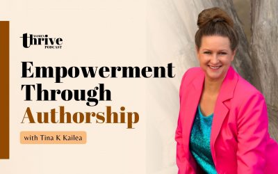 Empowerment Through Authorship with Tina K Kailea